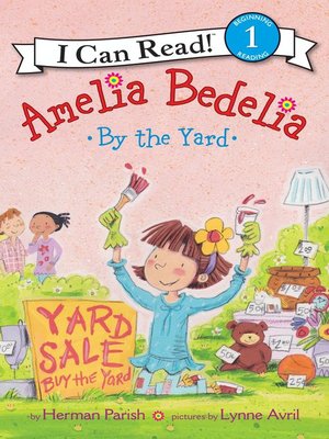 cover image of Amelia Bedelia by the Yard
